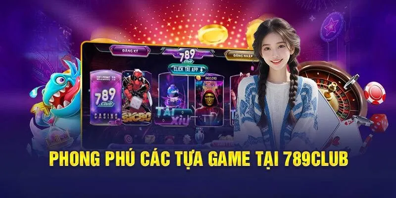 Đánh giá tất tần tật về sản phẩm, dịch vụ game của 789club