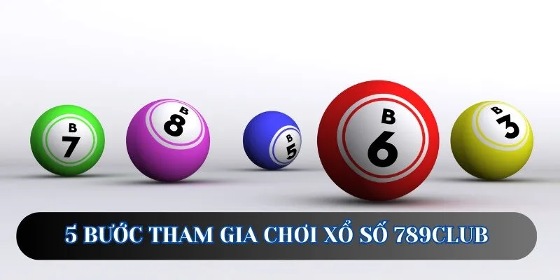 Chỉ dẫn tham gia chơi xổ số 789club nhanh gọn cho newbie