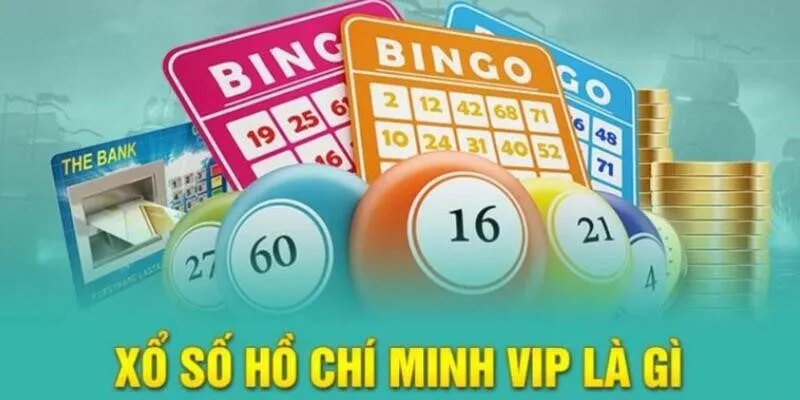 Tìm hiểu xổ số Hồ Chí Minh VIP là gì cùng 789CLUB